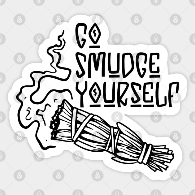 Go Smudge Yourself Sticker by AuntPuppy